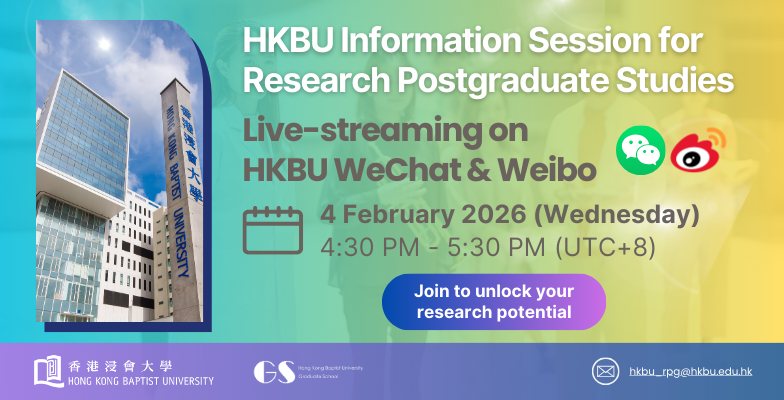 Information Session for Research Postgraduate Studies: Live-streaming on HKBU WeChat & Weibo on 4 February (Wednesday)